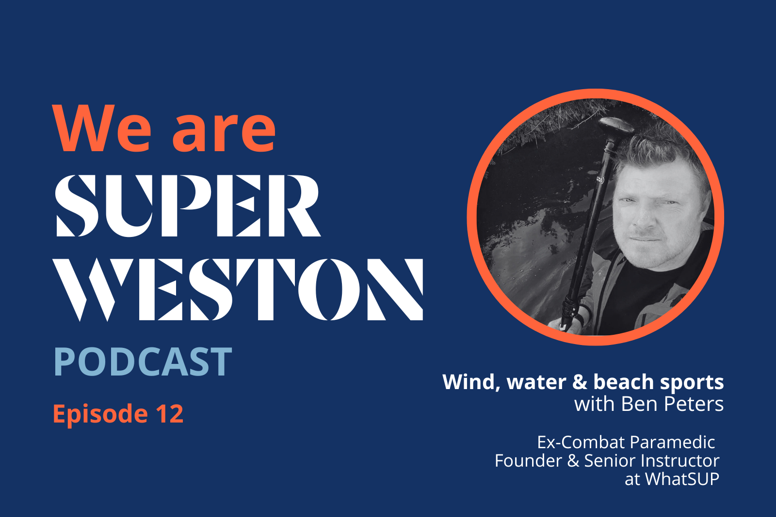 Ben Peters super weston podcast